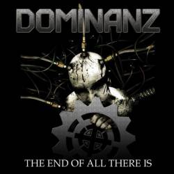 Dominanz : The End of All There Is